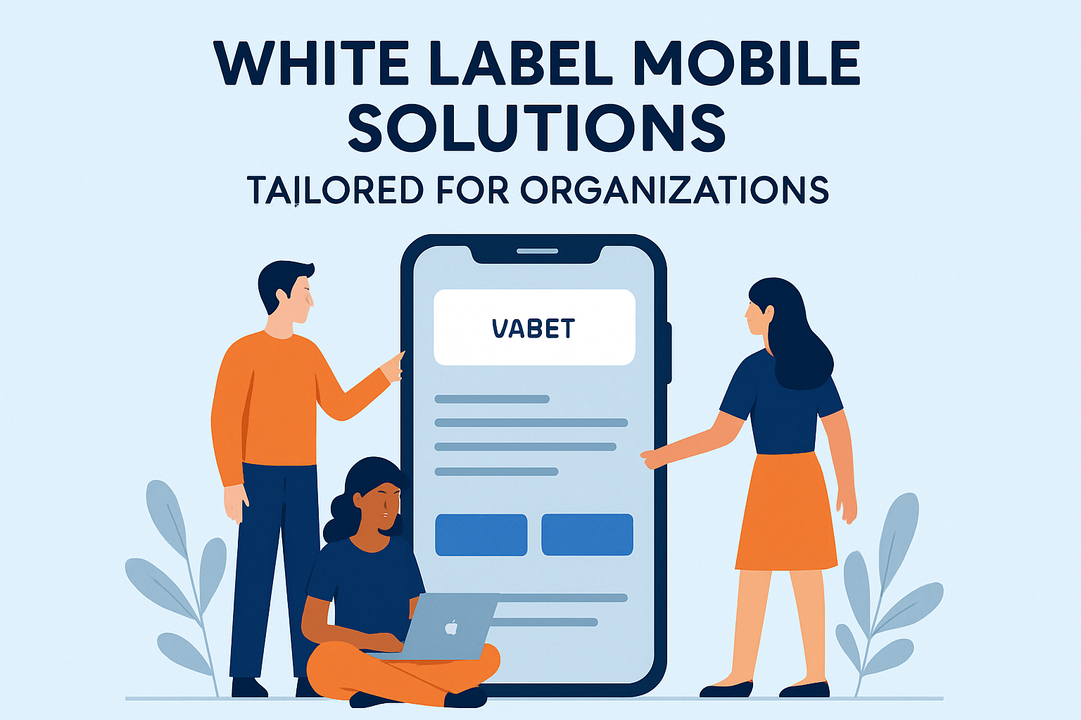 White label mobile solutions tailored for organizations